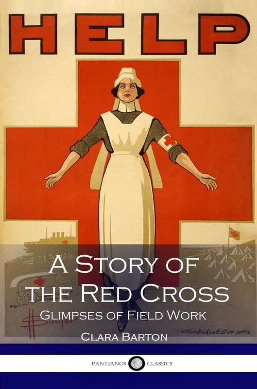 A Story of the Red Cross Glimpses of Field Work