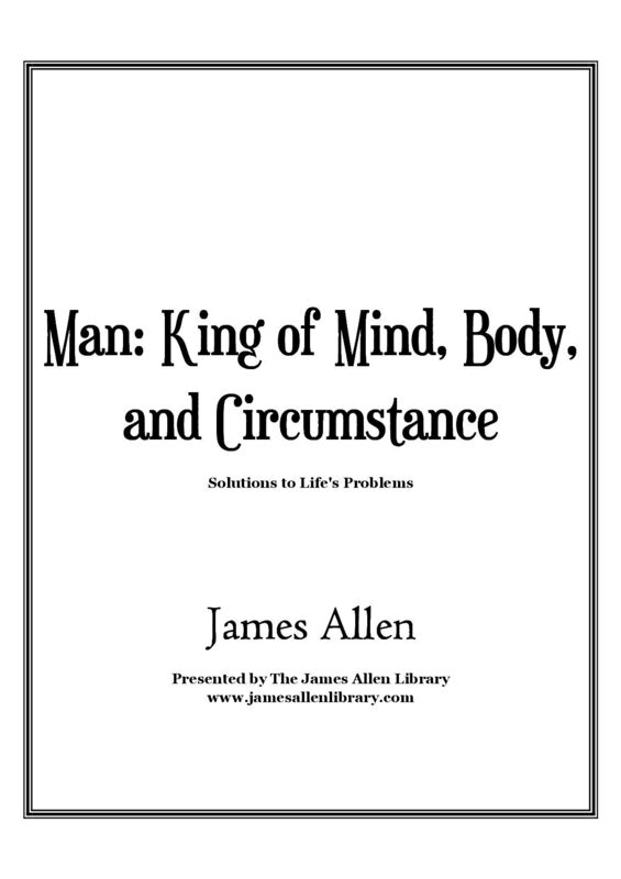 Man: King of Mind, Body, and Circumstance