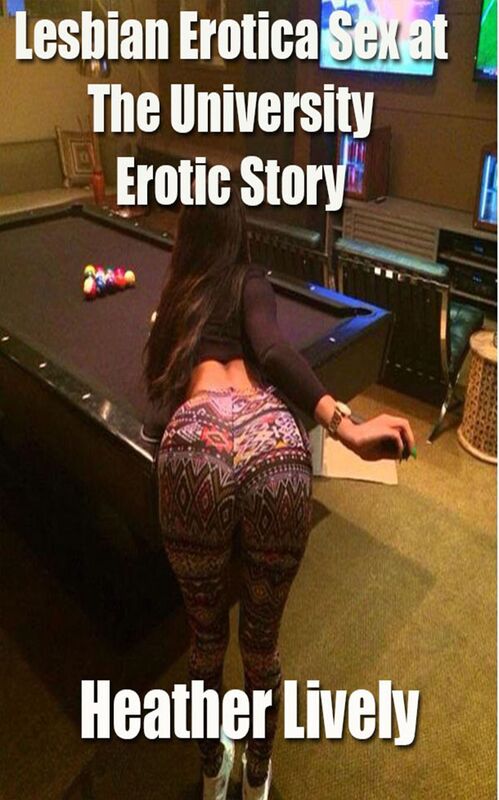 Lesbian Erotica Sex At the University Erotic Story