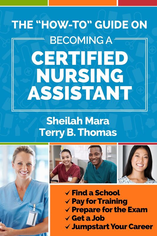 The "How-to" Guide on Becoming a Certified Nursing Assistant
