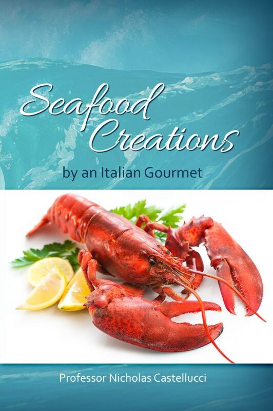 Seafood Creations by an Italian Gourmet