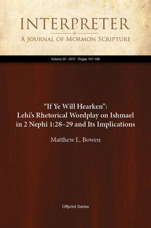 If Ye Will Hearken: Lehis Rhetorical Wordplay on Ishmael in 2 Nephi 1:2829 and Its Implications