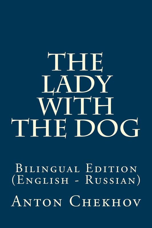 The lady with the dog (Bilingual Edition English - Russian)