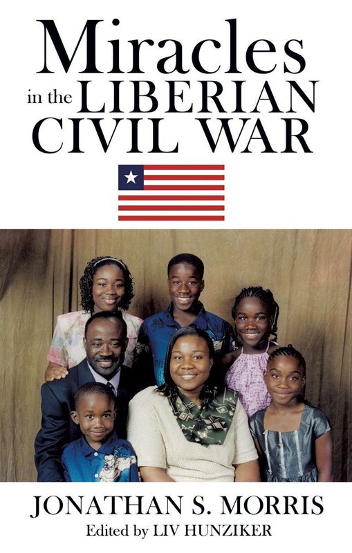 MIRACLES IN THE LIBERIAN CIVIL WAR