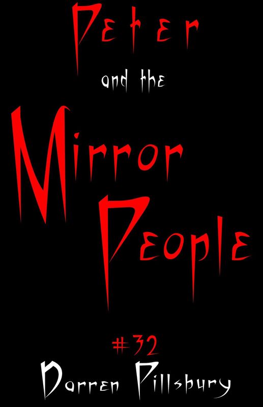 Peter And The Mirror People (Story #32)