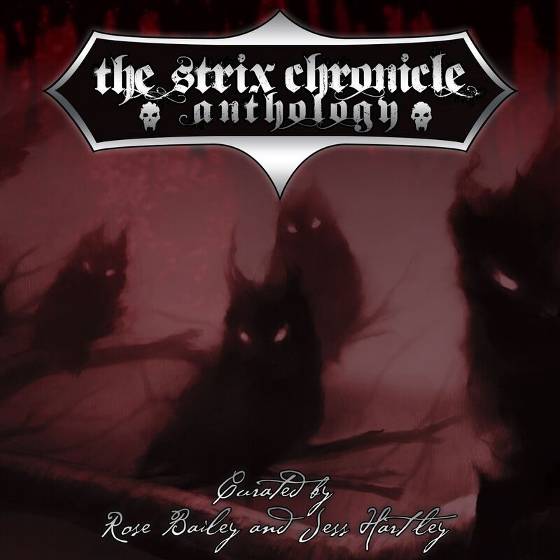 The Strix Chronicle Anthology (Chronicles of Darkness)