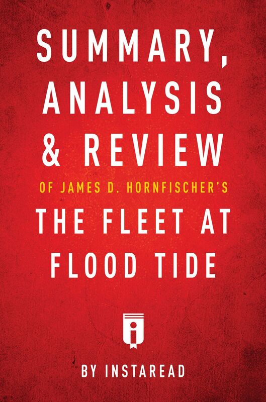 Summary, Analysis & Review of James D. Hornfischers The Fleet at Flood Tide by Instaread