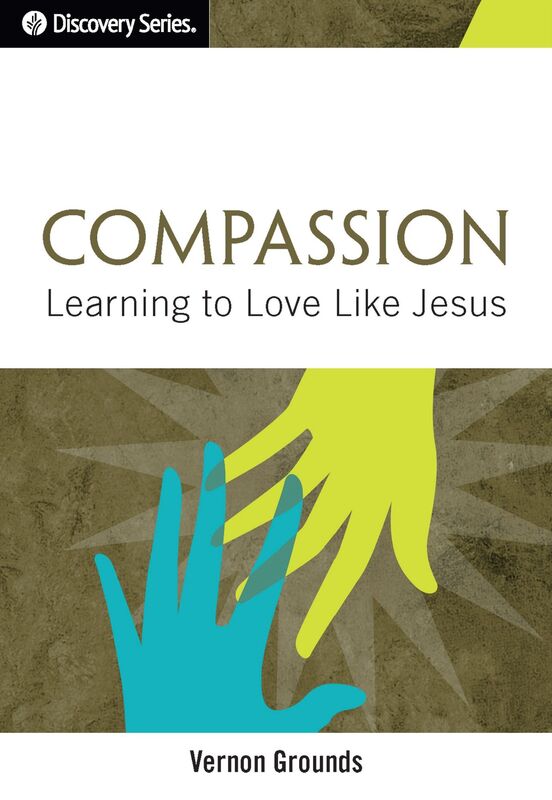 Compassion: Learning to Love Like Jesus