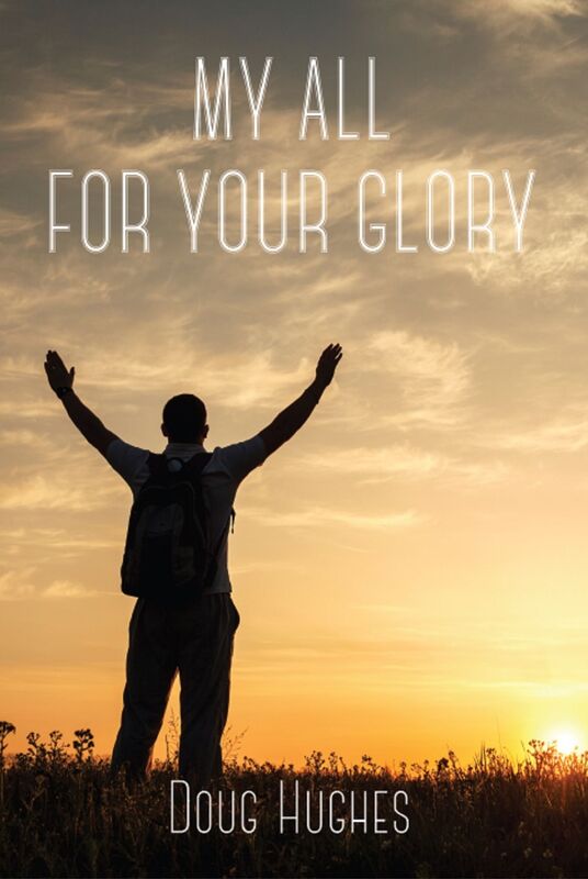 My All For Your Glory