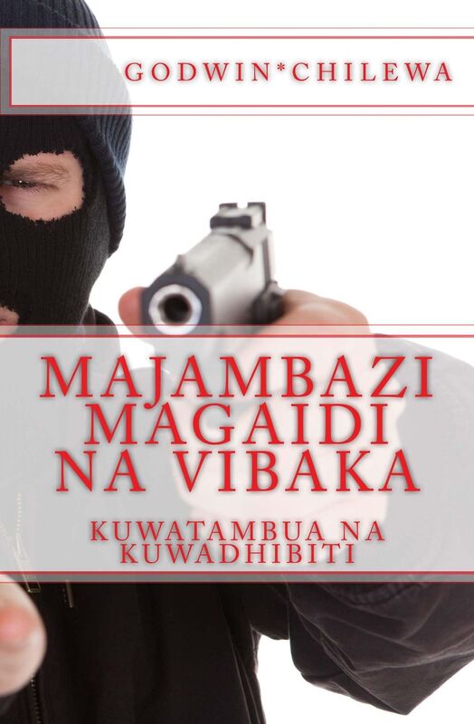MAJAMBAZI MAGAIDI NA VIBAKA - Kuwatambua na Kuwadhibiti