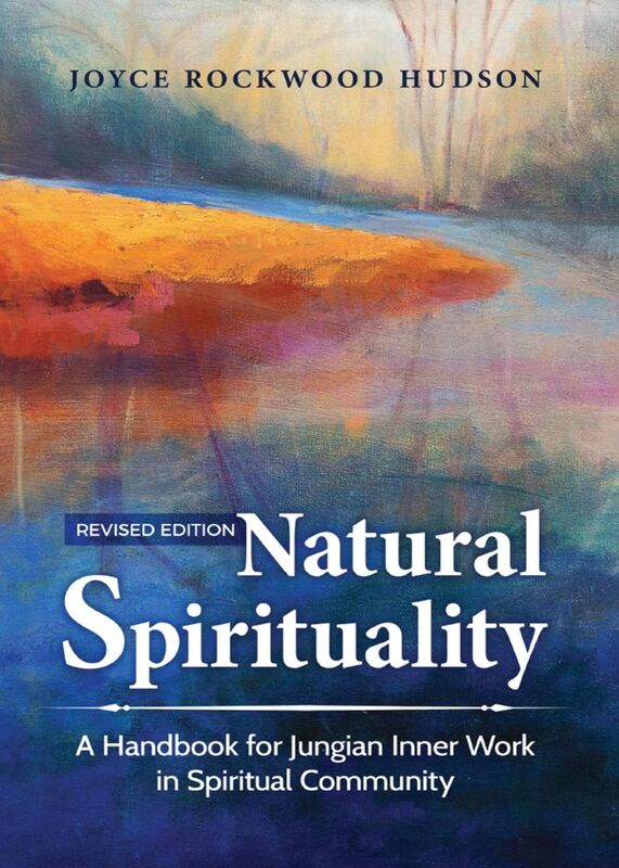 Natural Spirituality: A Handbook for Jungian Inner Work in Spiritual Community