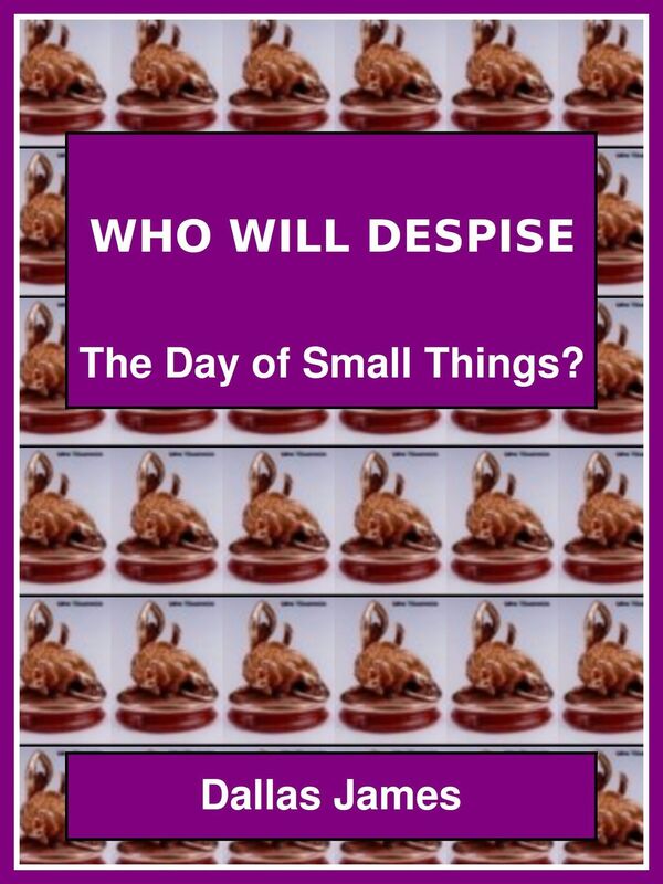 Who Will Despise: The Day of Small Things?