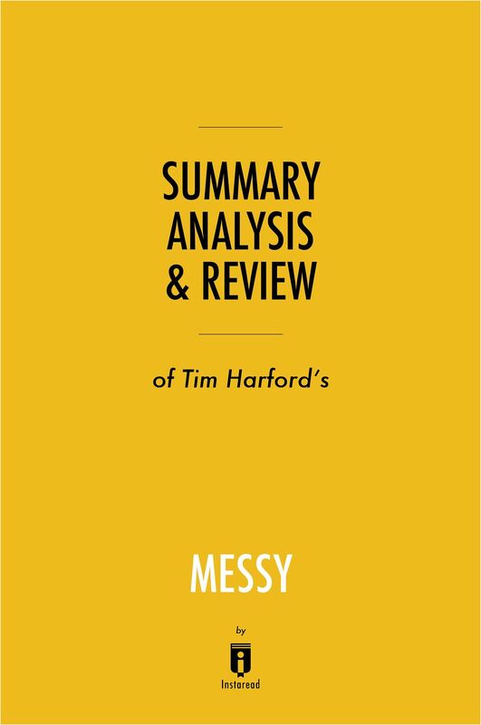 Summary, Analysis & Review of Tim Harfords Messy by Instaread