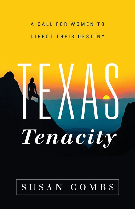 Texas Tenacity: A Call for Women to Direct Their Destiny