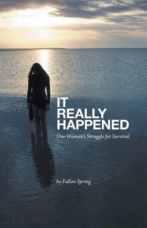 It Really Happened: One Woman's Struggle for Survival