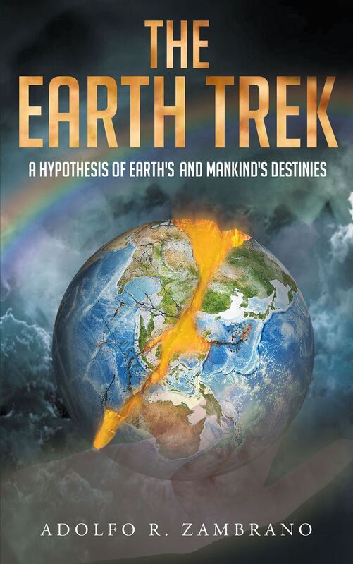 The Earth Trek: A Hypothesis of Earth's and Mankind's Destinies