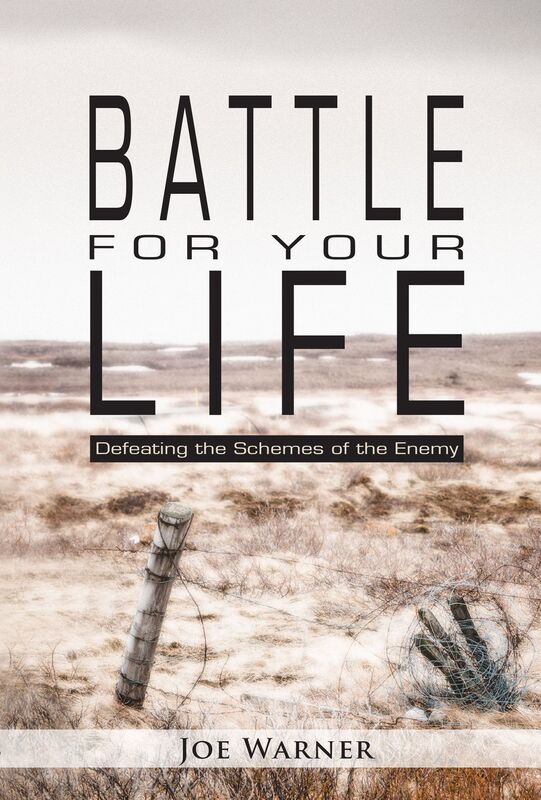 Battle for your Life: Defeating the Schemes of the Enemy