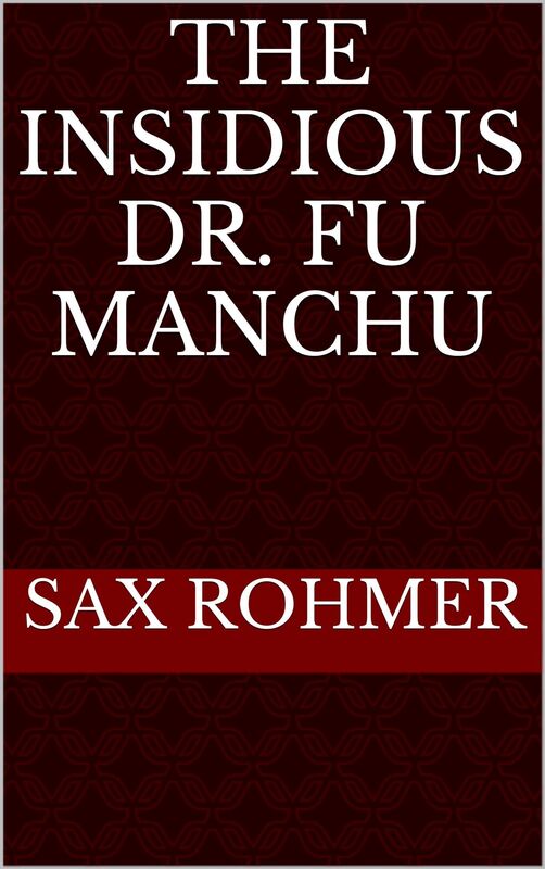 The Insidious Dr. Fu Manchu