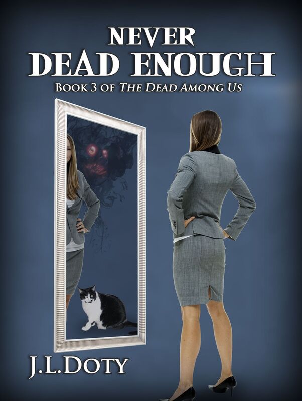 Never Dead Enough, Book 3 of The Dead Among Us