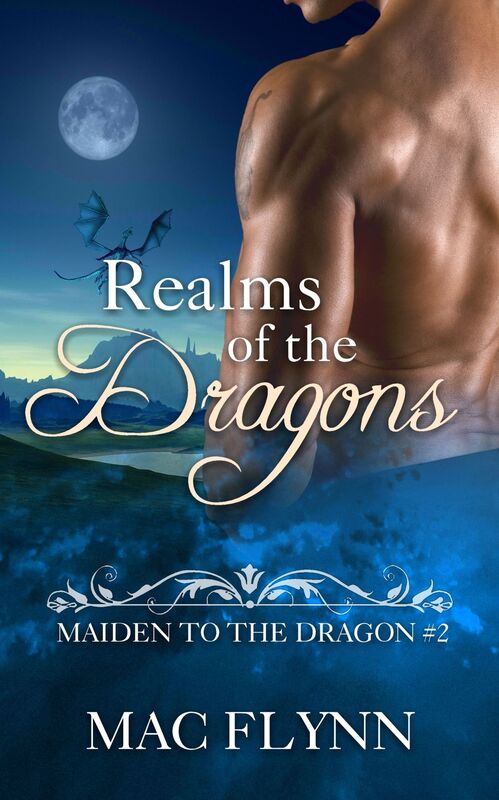 Realms of the Dragons: Maiden to the Dragon #2 (Alpha Dragon Shifter Romance)