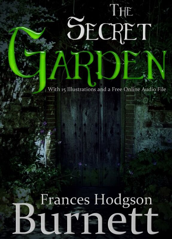 The Secret Garden: With 15 Illustrations and a Free Online Audio File.