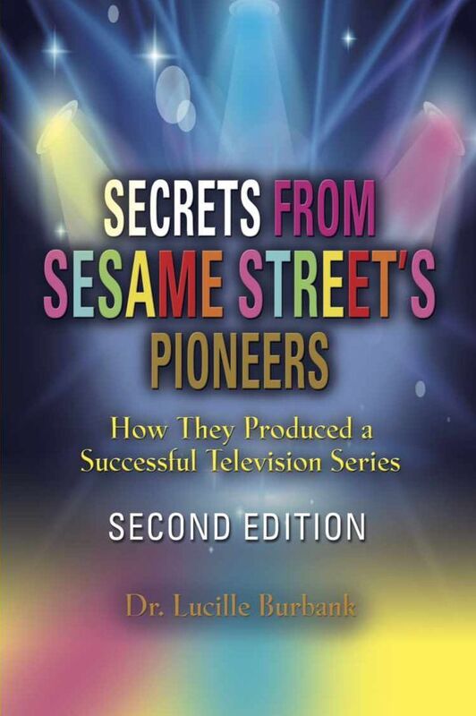 SECRETS FROM SESAME STREET'S PIONEERS: How They Produced a Successful Television Series
