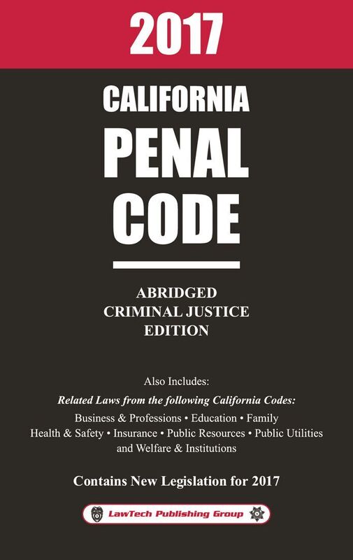 2017 California Penal Code Abridged