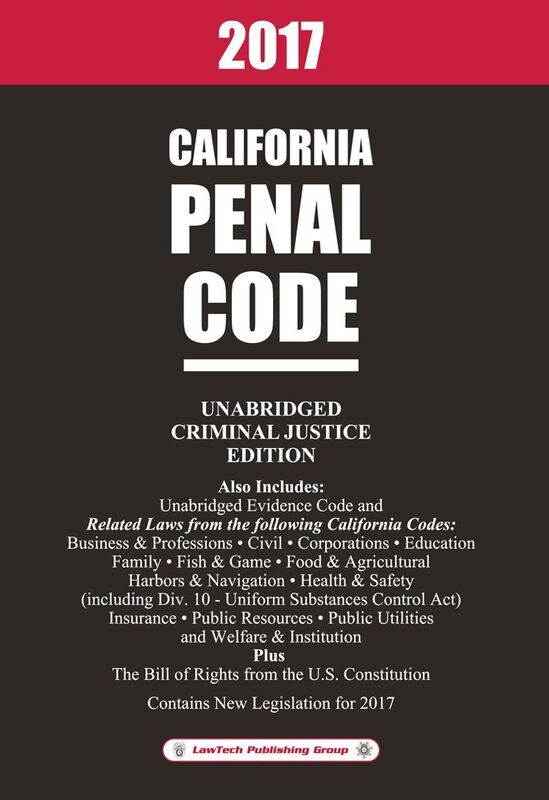 2017 California Penal Code Unabridged