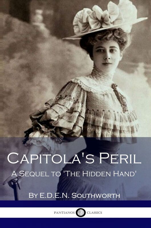Capitola's Peril - A Sequel to 'The Hidden Hand'