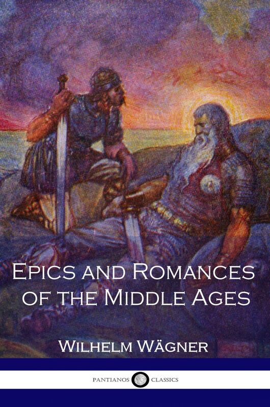 Epics and Romances of the Middle Ages