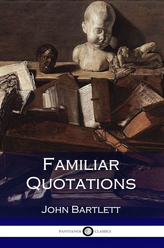 Familiar Quotations