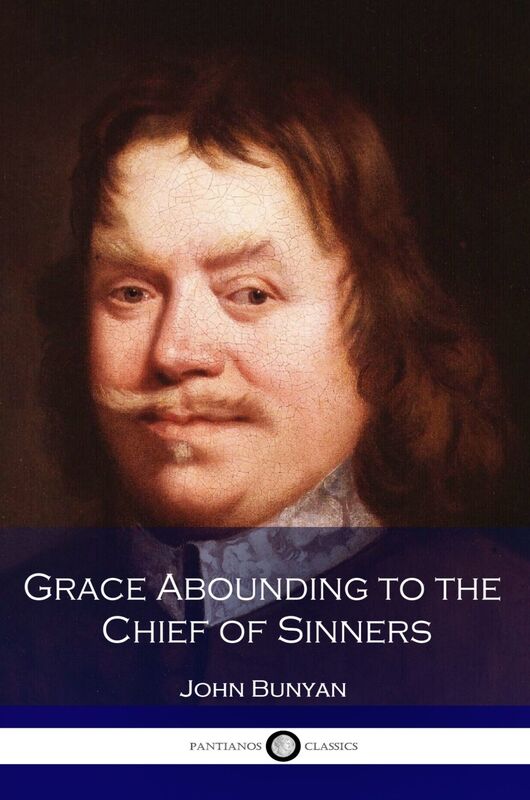 Grace Abounding to the Chief of Sinners
