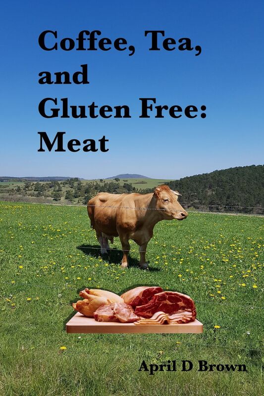 Coffee, Tea, and Gluten Free: Meat