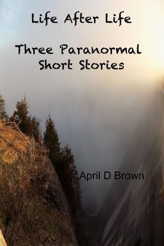 Life After Life: Three Paranormal Short Stories