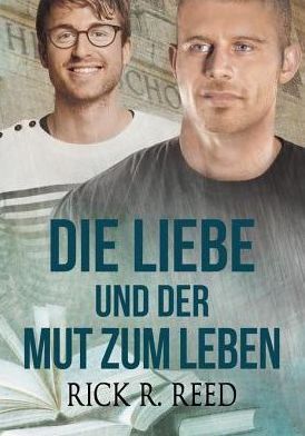Die Liebe und der Mut zum Leben