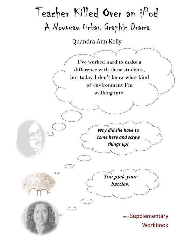 Teacher Killed Over an iPod: A Nouveau Urban Graphic Drama By Quandra Kelly