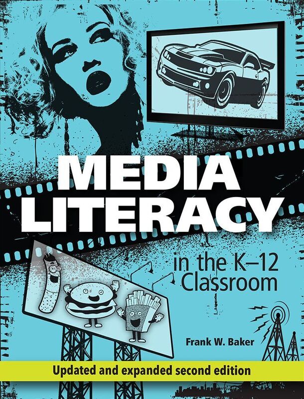 Media Literacy in the K-12 Classroom, Second Edition / Edition 2
