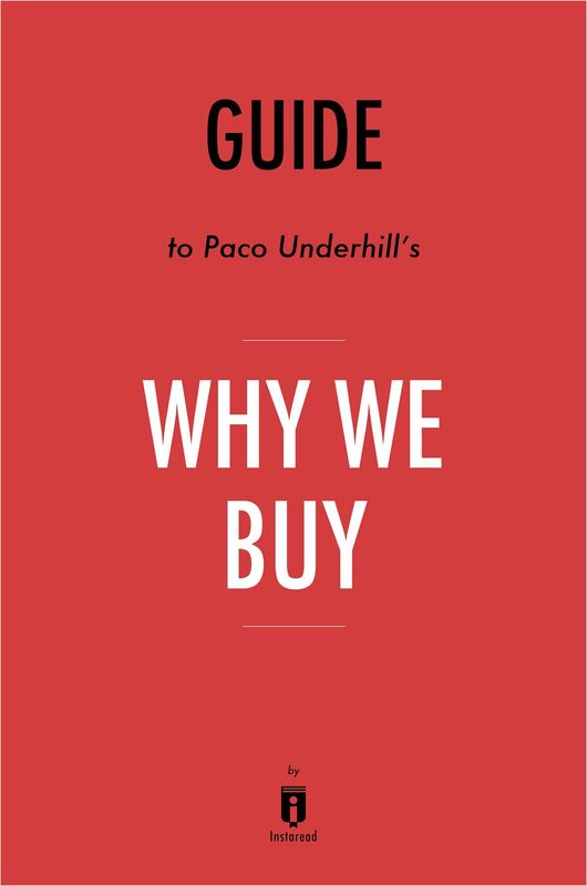 Guide to Paco Underhill's Why We Buy by Instaread