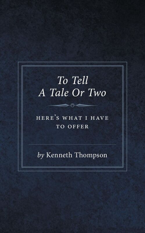 To Tell A Tale Or Two: Here's What I Have To Offer