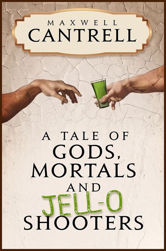 A Tale of Gods, Mortals, and Jell-O Shooters