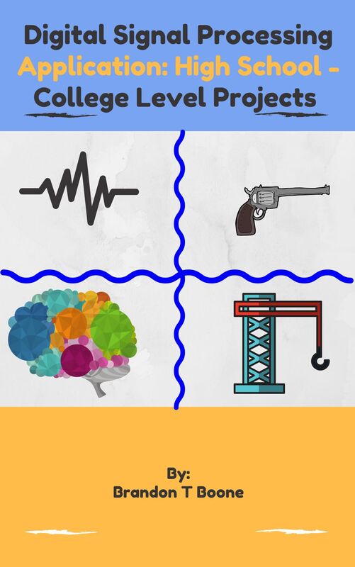 Digital signal processing Application: high school - college level projects: