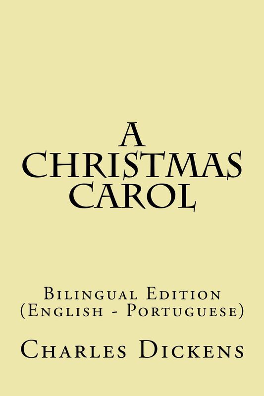 A Christmas Carol: Bilingual Edition (English - Portuguese)