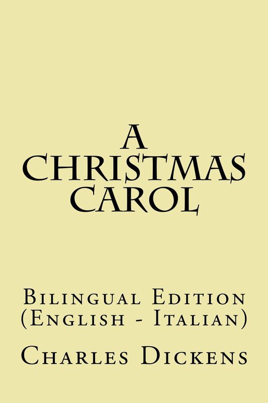 A Christmas Carol: Bilingual Edition (English - Italian)