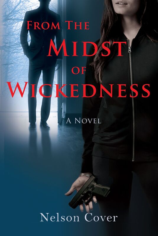 From the Midst of Wickedness: A Novel