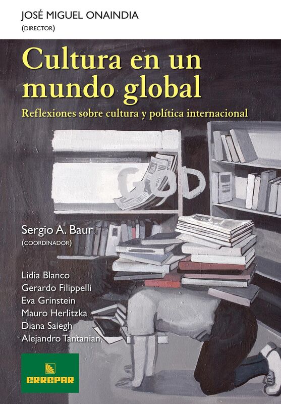 Cultura en un mundo global. Reflexiones sobre cultura y politica internacional