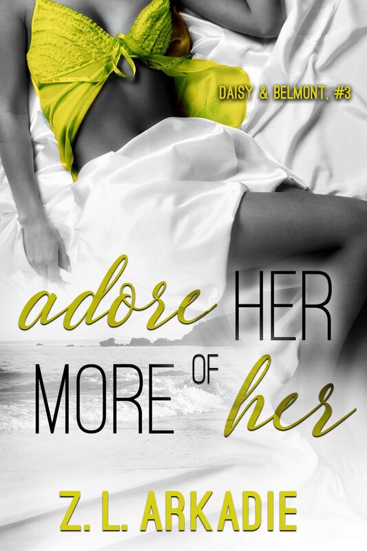 Adore Her, More of Her (Daisy & Belmont, #3)