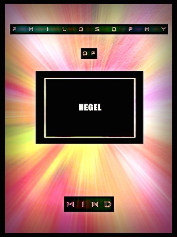 Friedrich Hegel The Philosophy of Mind