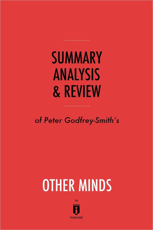 Summary, Analysis & Review of Peter Godfrey-Smiths Other Minds by Instaread