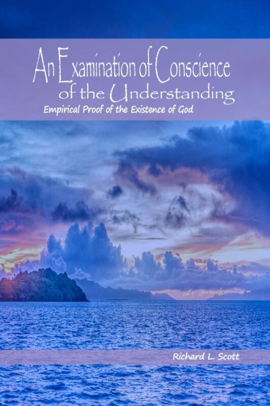An Examination of Conscience of the Understanding: Empirical Proof of the Existence of God