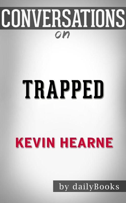 Conversations on Trapped by Kevin Hearne
